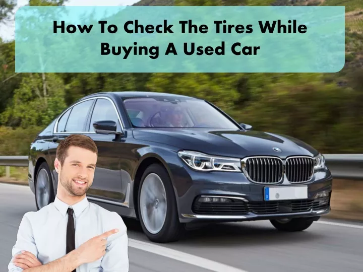 how to check the tires while buying a used car