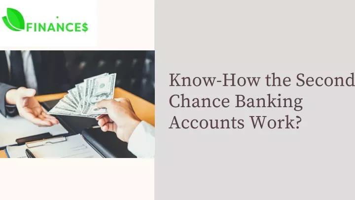 know how the second chance banking accounts work