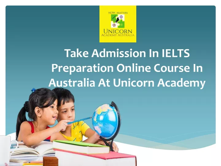 take admission in ielts preparation online course in australia at unicorn academy