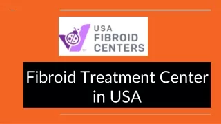 Fibroid Treatment Center in USA