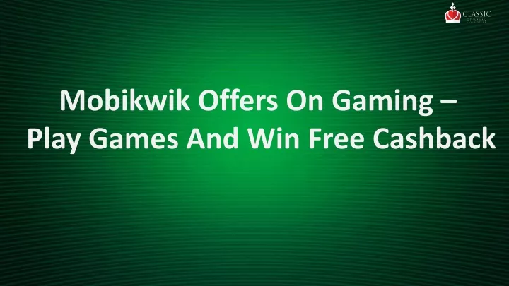mobikwik offers on gaming play games and win free