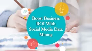 boost business roi with social media data mining