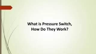 What is Pressure Switch  How Do They Work