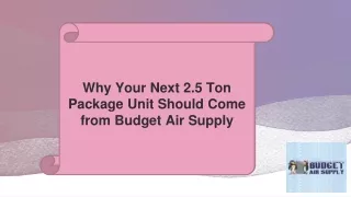 Why Your Next 2.5 Ton Package Unit Should Come from Budget Air Supply