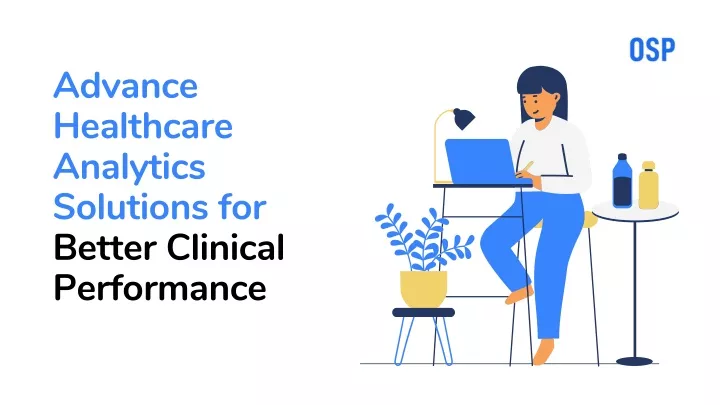 advance healthcare analytics solutions for better