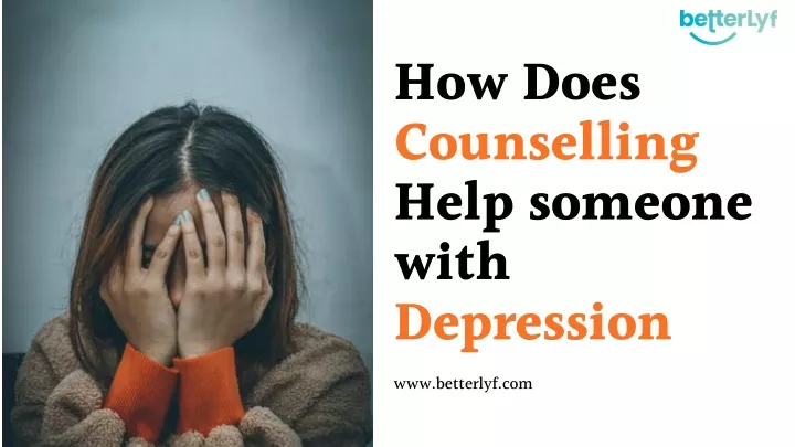 how does counselling help someone with depression