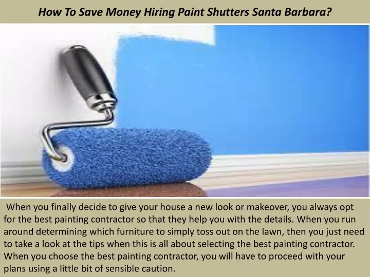 how to save money hiring paint shutters santa barbara