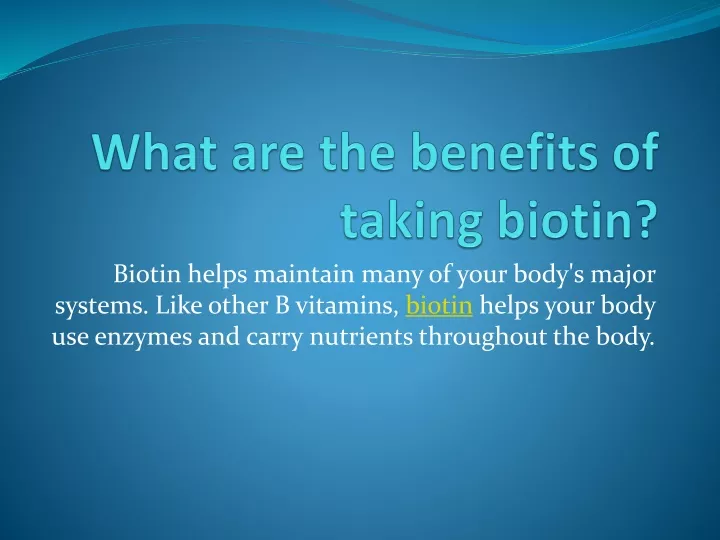 what are the benefits of taking biotin