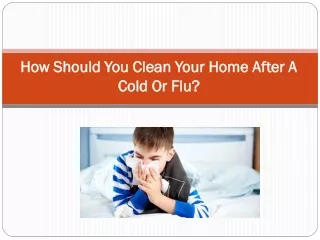 How Should You Clean Your Home After A Cold Or Flu