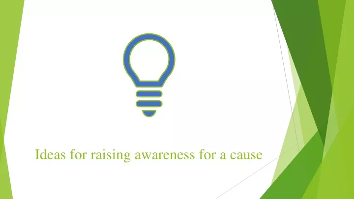 ideas for raising awareness for a cause