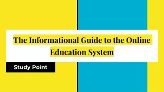 The Informational Guide to the Online Education System