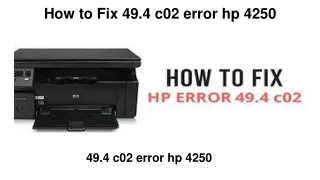 How to Fix 49.4 c02 error hp 4250