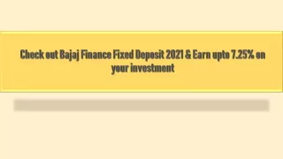 check out bajaj finance fixed deposit 2021 earn upto 7 25 on your investment