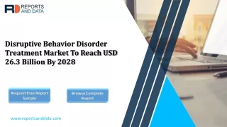 Disruptive Behavior Disorder Treatment Market To Reach USD 26.3 Billion By 2028