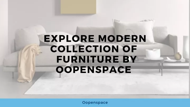 explore modern collection of furniture
