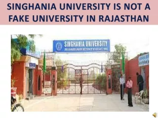 Singhania University not Fake!