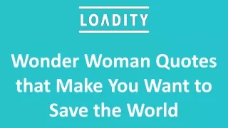 Wonder Woman Quotes that Make You Want to Save the World