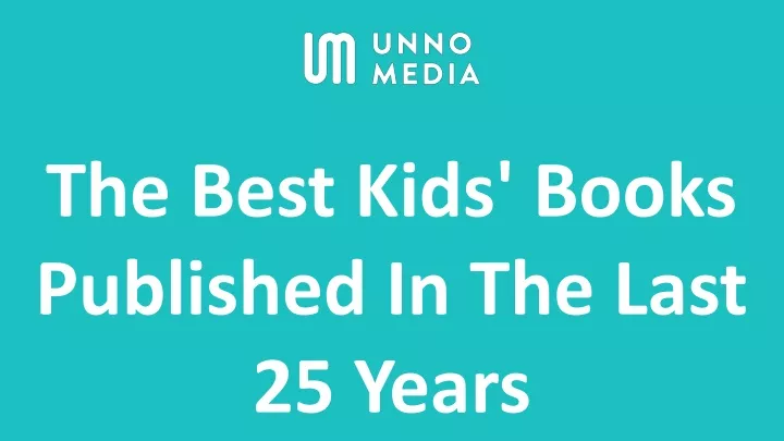 the best kids books published in the last 25 years