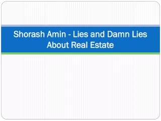 Shorash Amin - Lies and Damn Lies About Real Estate