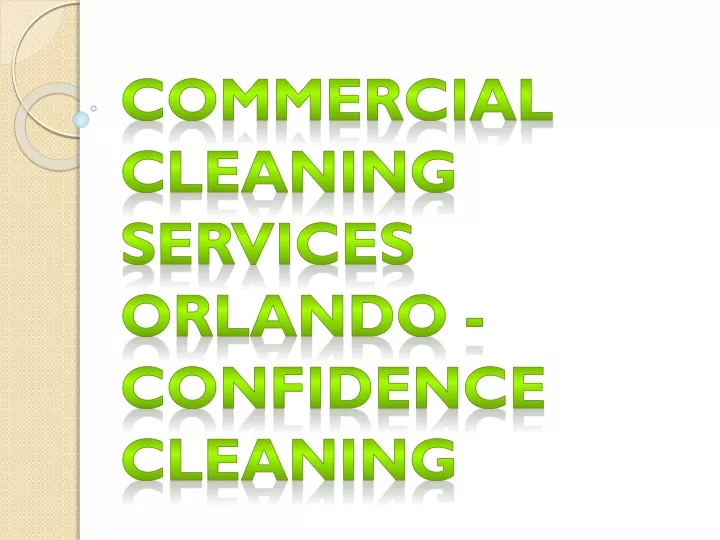 commercial cleaning services orlando confidence cleaning