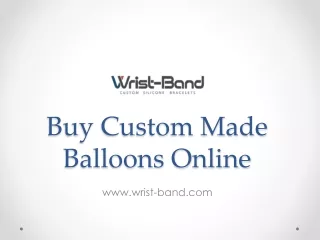 Buy Custom Made Balloons Online - www.wrist-band.com