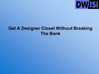 Get A Designer Closet Without Breaking The Bank