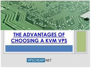 the advantages of choosing a kvm vps