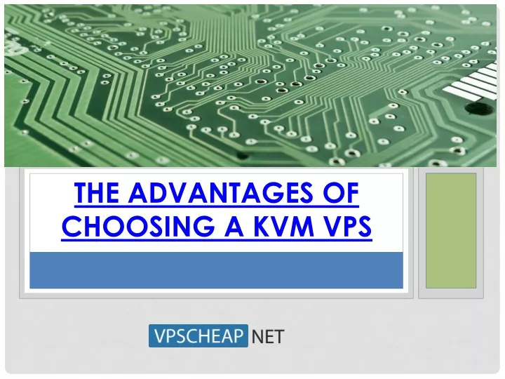 the advantages of choosing a kvm vps