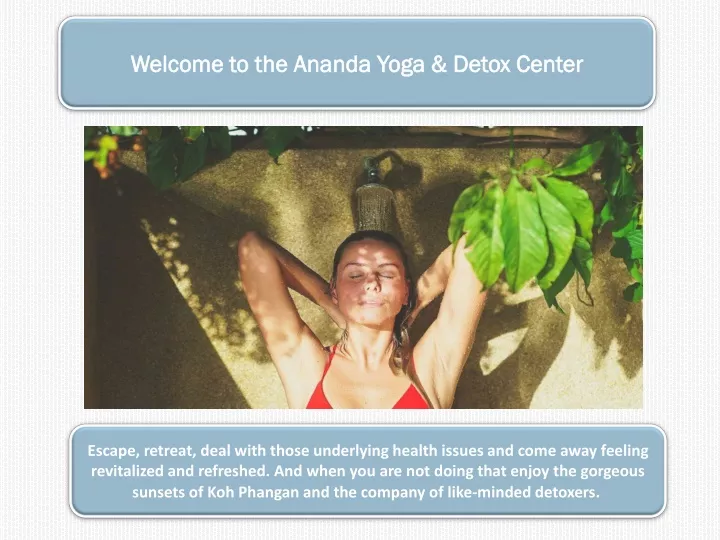 welcome to the ananda yoga detox center