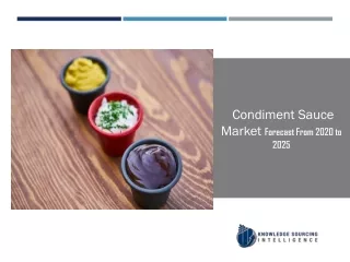 Condiment Sauce Market to be Worth US$151.514 billion in 2025