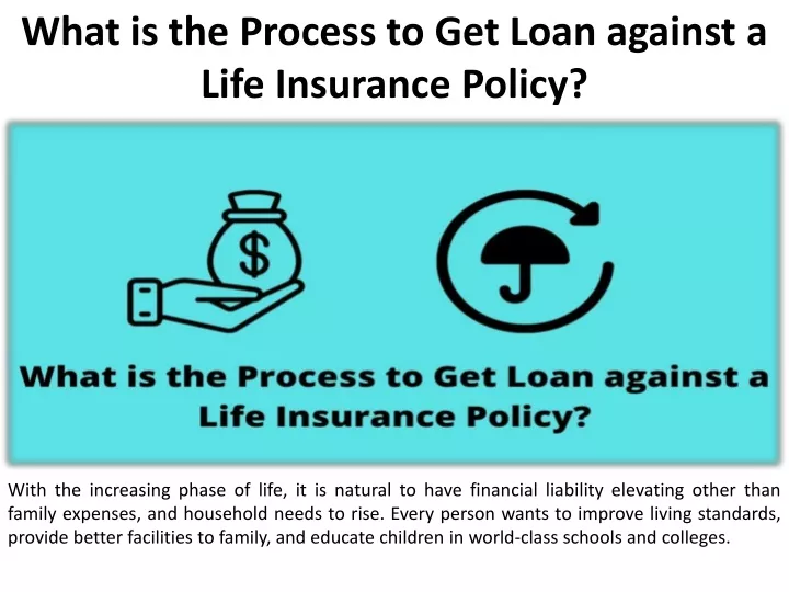 what is the process to get loan against a life