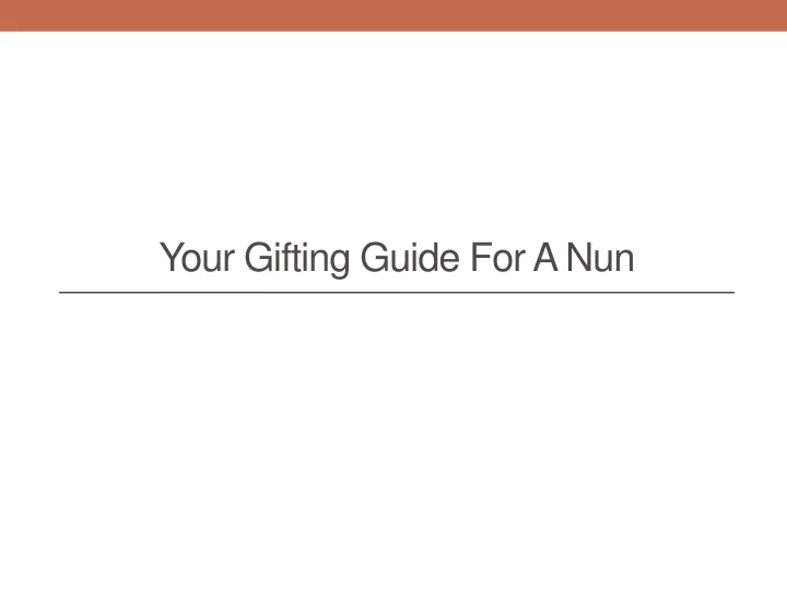 your gifting guide for a nun