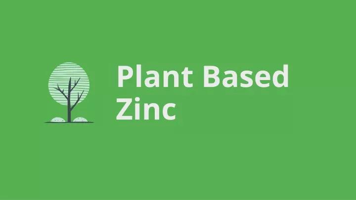 plant based zinc
