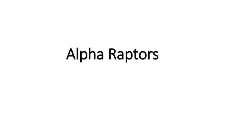 alpha raptors