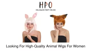 Looking For High-Quality Animal Wigs For Women