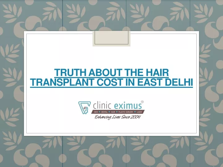 truth about the hair transplant cost in east delhi