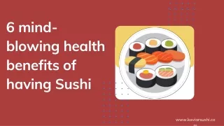 Some mind-blowing health benefits fact of having Sushi