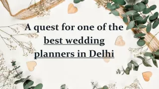 A quest for one of the best wedding planners in Delhi
