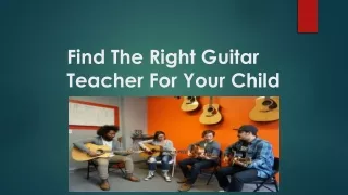 Find The Right Guitar Teacher For Your Child