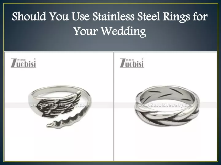 should you use stainless steel rings for your