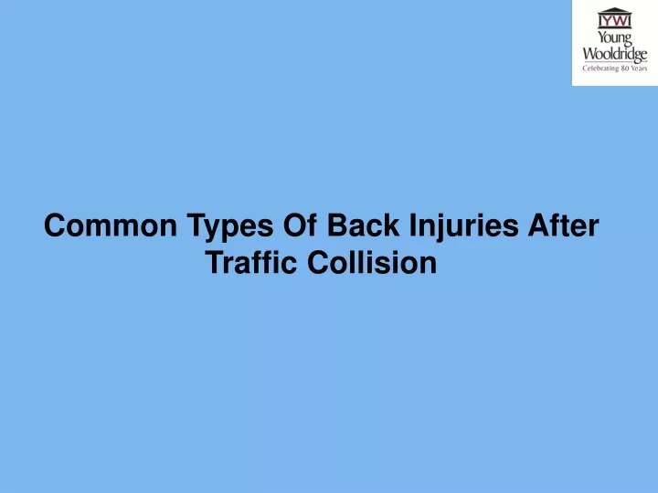 common types of back injuries after traffic