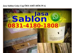 Jasa Sablon Gelas Cup Ô83I-4I8Ô-I8Ô8 (whatsApp)