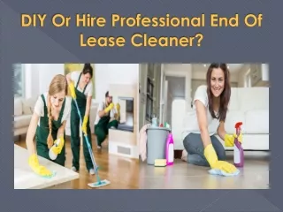 DIY Or Hire Professional End Of Lease Cleaner?