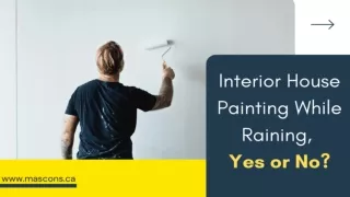 Interior House Painting While Raining, Yes or No