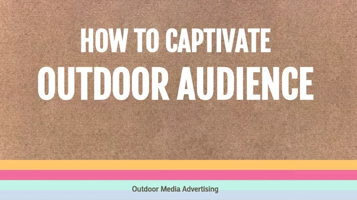 how to captivate how to captivate outdoor