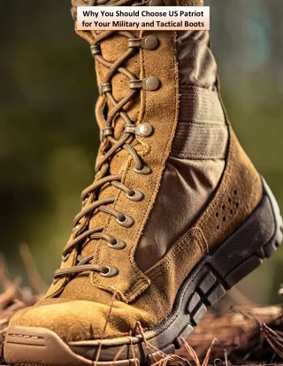 Why You Should Choose US Patriot for Your Military and Tactical Boots