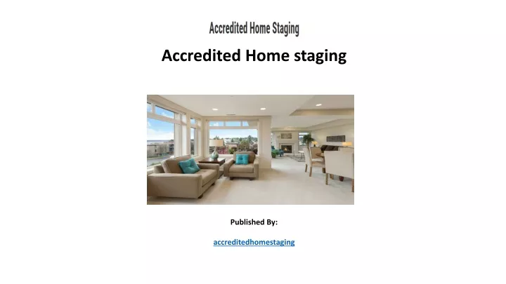 accredited home staging published by accreditedhomestaging