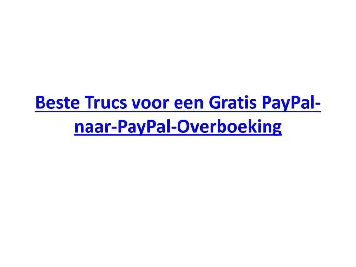 beste trucs voor een gratis paypal naar paypal overboeking