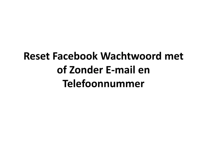 reset facebook wachtwoord met of zonder e mail en telefoonnummer