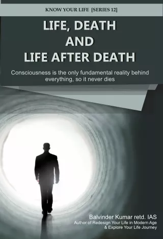 Life, Death & Life after Death